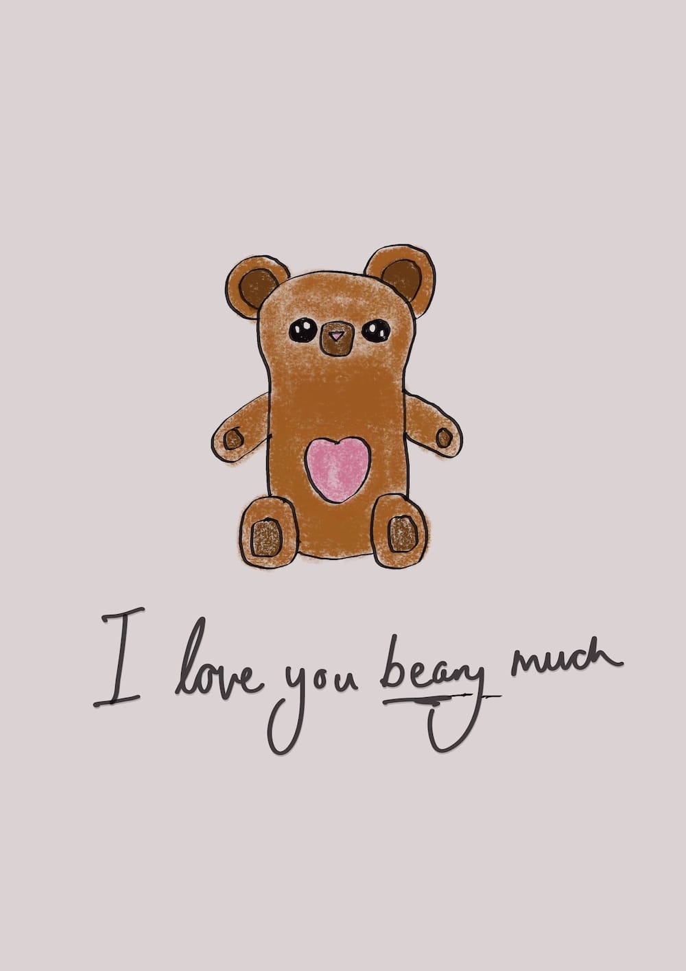 Easy and cute valentine's day card idea of a sketch of a teddy bear and the text "I love you beary much"