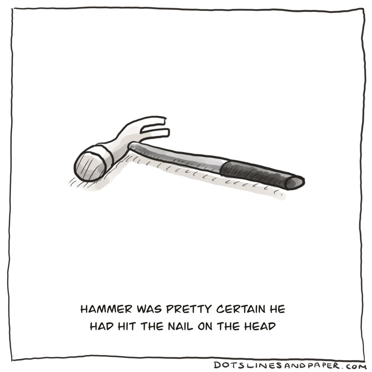 Over Confident Hammer