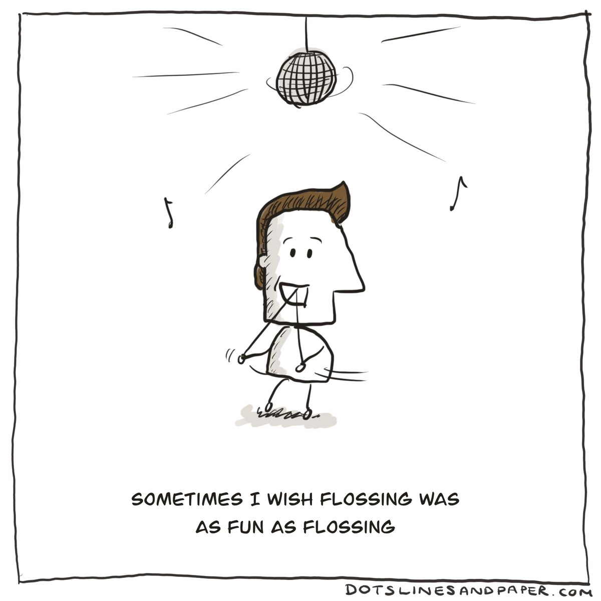 I Wish Flossing Were As Fun As Flossing